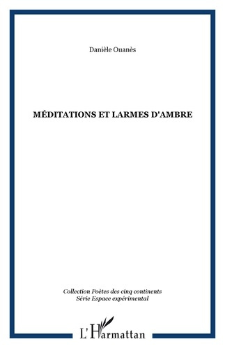 Méditations et larmes d'ambre