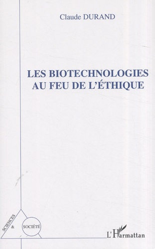 Les biotechnologies au feu de l'éthique