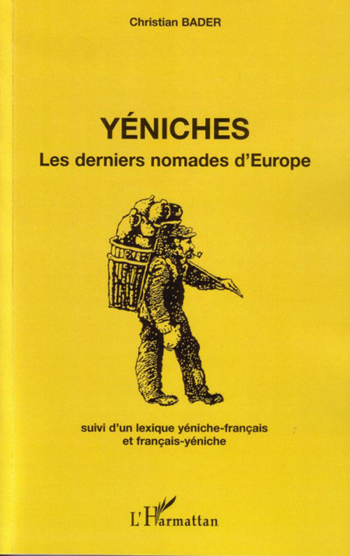 Yéniches. Les derniers nomades d'Europe