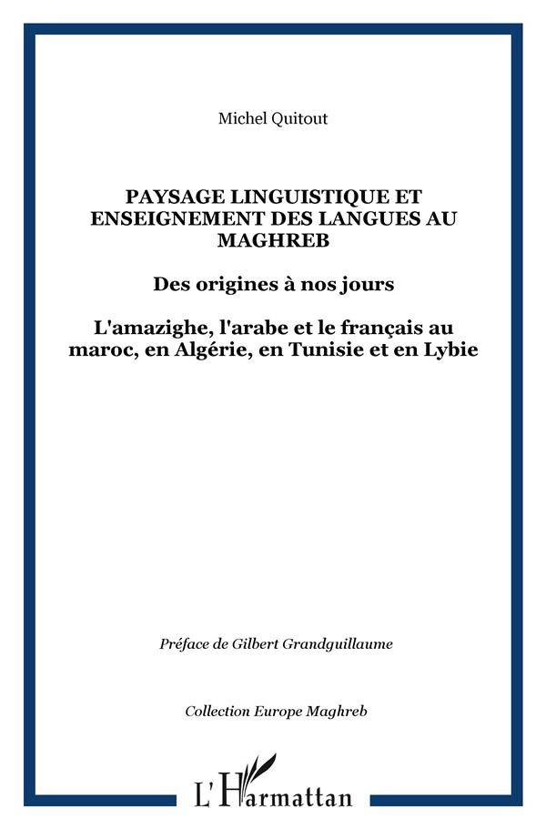 Paysage linguistique et enseignement des langues au Magreb des origines à nos jours. L'amazighe, l'a