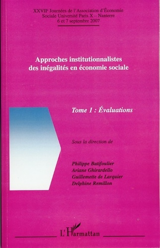 Approches institutionnalistes des inégalités en économie sociale. Tome 1, Evaluations