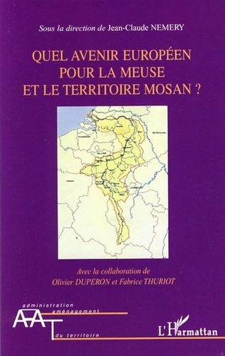 Que avenir européen pour la Meuse et le territoire mosan ?