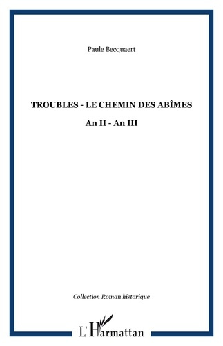 Troubles. Le chemin des abîmes An II-An III
