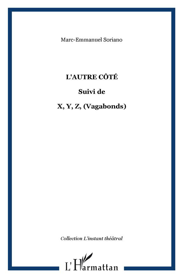L'autre côté. Suivi de X, Y, Z (Vagabonds)
