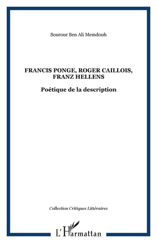 Francis Ponge, Roger Caillois, Franz Hellens : poétique de la description