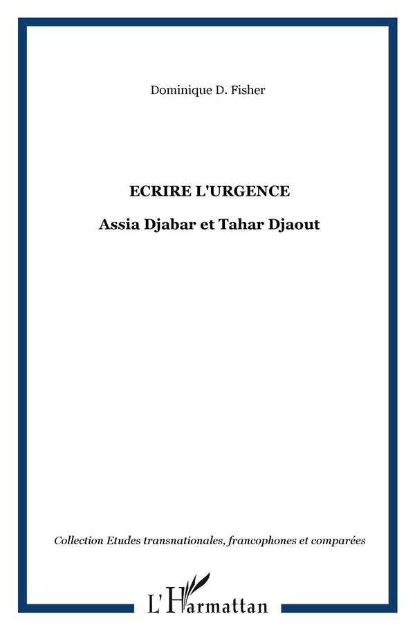 Ecrire l'urgence : Assia Djebar et Tahar Djaout