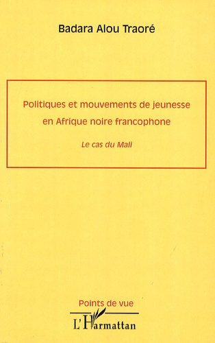 Politiques et mouvements de jeunesse en Afrique noire francophone. Le cas du Mali