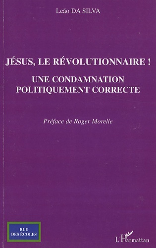 Jésus, le révolutionnaire ! Une condamnation politiquement correcte