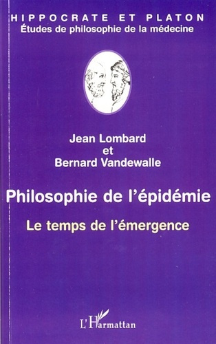 Philosophie de l'épidémie. Le temps de l'émergence
