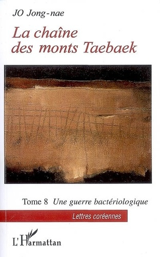 La chaîne des monts Taebaek Tome 8 : Une guerre bactériologique