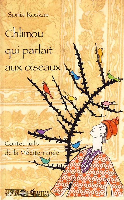 Chlimou qui parlait aux oiseaux. Contes juifs de la Méditerranée