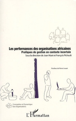 Les performances des organisations africaines. Pratiques de gestion en contexte incertain