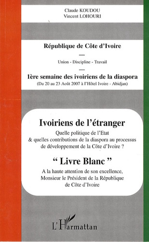 Ivoiriens de l'étranger. Livre blanc