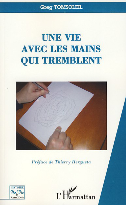 Une vie avec les mains qui tremblent