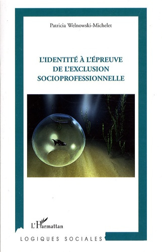 L'Identité à l'épreuve de l'exclusion socioprofessionnelle