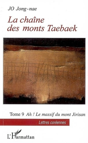 La chaîne des monts Taebaek Tome 9 : Ah ! Le massif du mont Jirisan