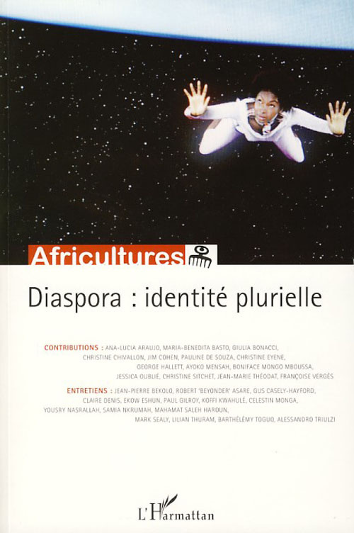 Africultures N° 72 : Diaspora. Identité plurielle