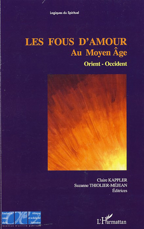 Les fous d'amour au Moyen Age. Orient-Occident