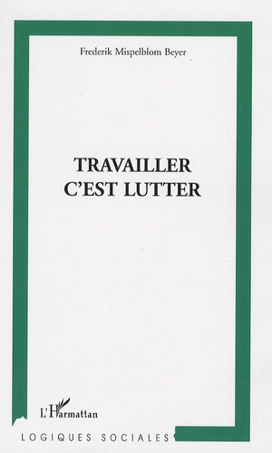 Travailler c'est lutter. Politiques de modernisation et engagements des sciences sociales