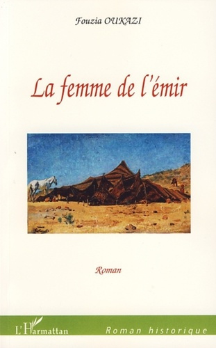 La femme de l'émir. Roman