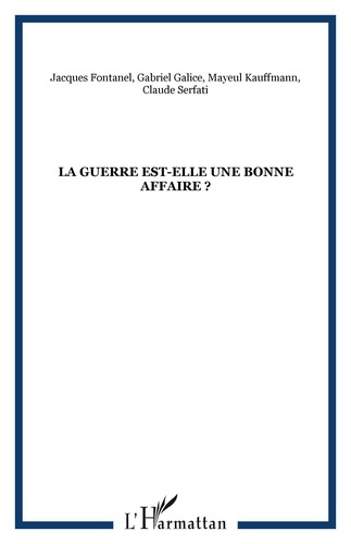 Cahier du GIPRI N° 6/2007 : La guerre est-elle une bonne affaire ?