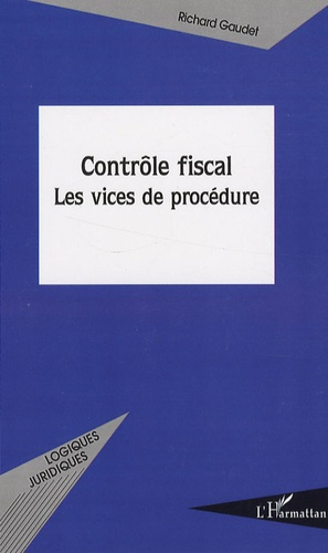 Contrôle fiscal. Les vices de procédure