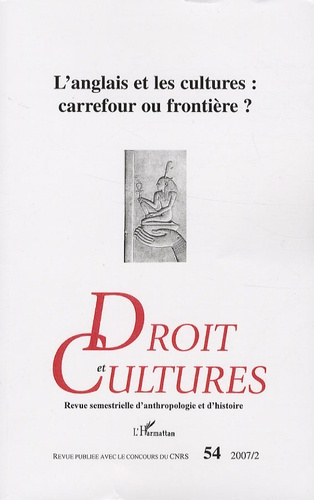 Droit et cultures N° 54, Février 2007 : L'anglais et les cultures : carrefour ou frontière ?