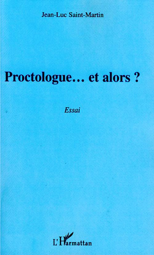 Proctologue... et alors ?