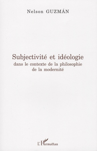 Subjectivité et idéologie dans le contexte de la philosophie de la modernité