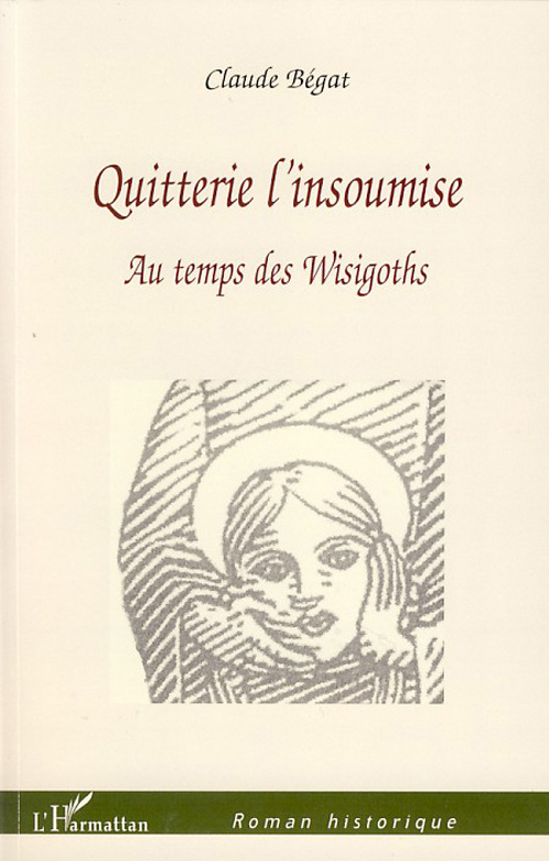 Quitterie l'insoumise. Au temps des Wisigoths