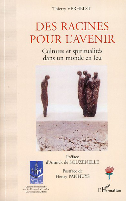 Des racines pour l'avenir. Cultures et spiritualités dans un monde en feu