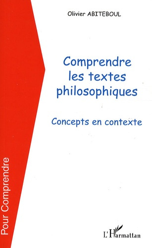 Comprendre les textes philosophiques. Concepts en contexte