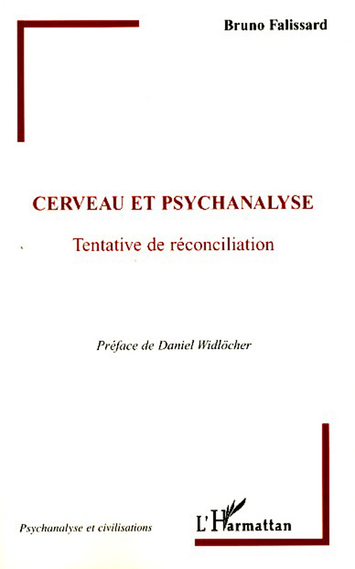 Cerveau et psychanalyse. Tentative de réconciliation