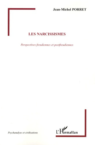 Les narcissismes. Perspectives freudiennes et postfreudiennes