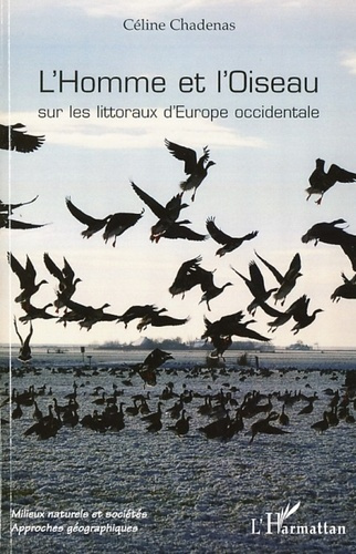 L'Homme et l'Oiseau. Sur les littoraux d'Europe occidentale