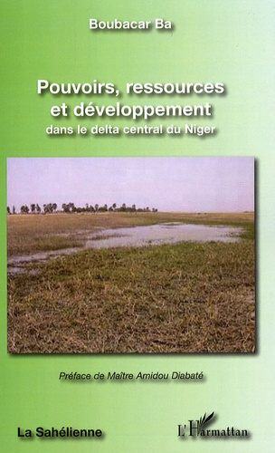 Pouvoirs, ressources et développement dans le delta central du Niger