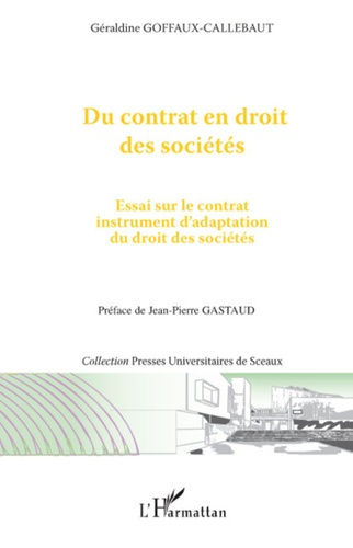 Du contrat en droit des sociétés. Essai sur le contrat instrument d'adaptation du droit des sociétés