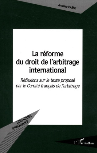 La réforme du droit de l'arbitrage international. Réflexions sur le texte proposé par le Comité fran