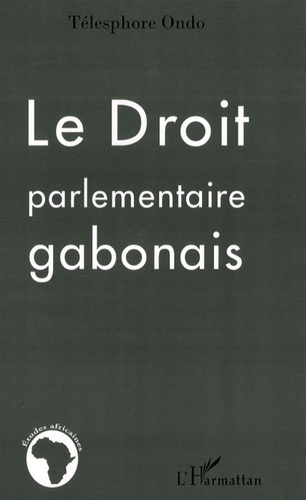 Le Droit parlementaire gabonais