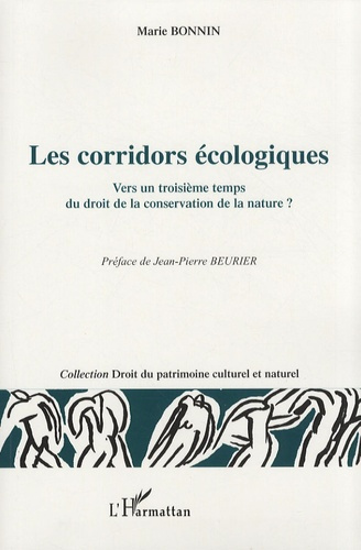 Les corridors écologiques. Vers un troisième temps du droit de la conservation de la nature ?