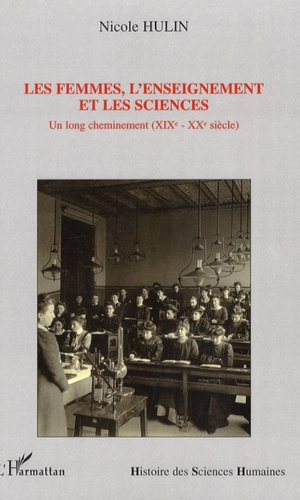 Les femmes, l'enseignement et les sciences. Un long cheminement (XIXe-XXe sicèle)