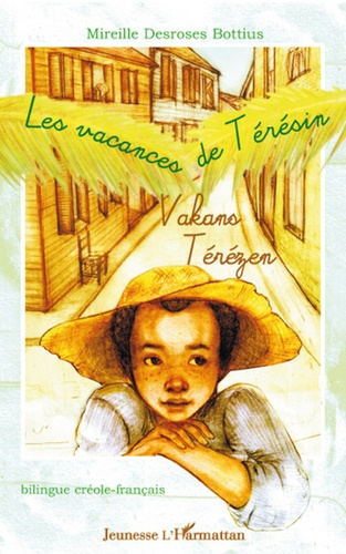 Les vacances de Térésin. Edition bilingue créole-français