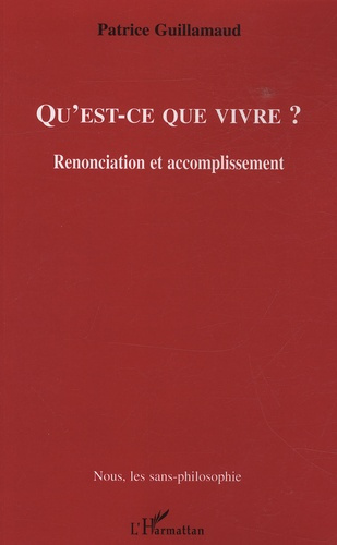 Qu'est-ce que vivre ? Renonciation et accomplissement