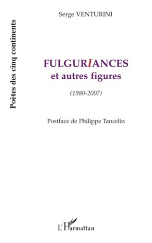Fulguriances et autres figures. (1980-2007)