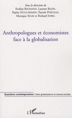 Anthropologues et économistes face à la globalisation