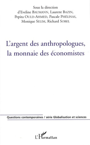 L'argent des anthropologues, la monnaie des économistes