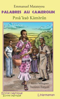 Palabres au Cameroun. Edition bilingue français-bamoun