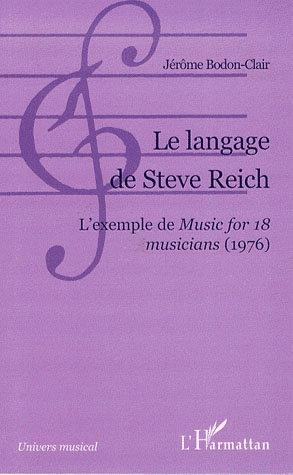 Le langage de Steve Reich. L'exemple de Music for 18 musicians (1976)