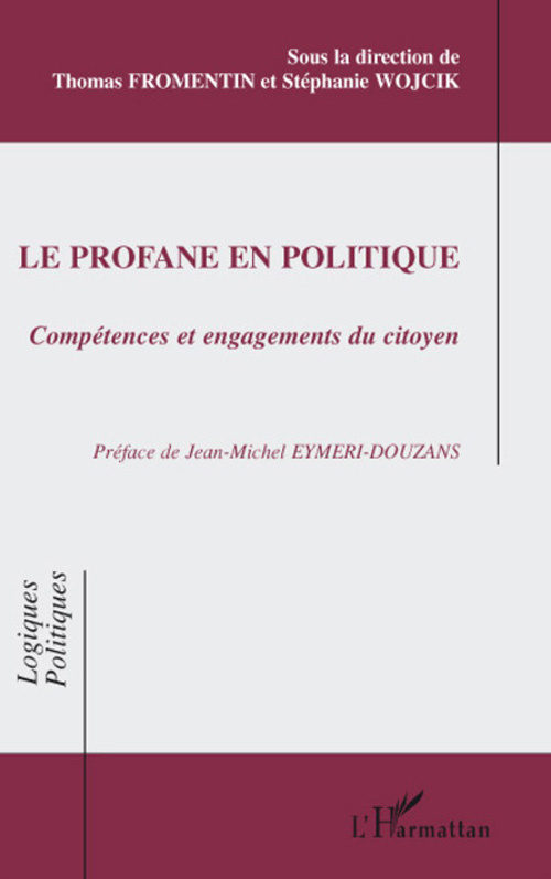 Le profane en politique. Compétences et engagements du citoyen