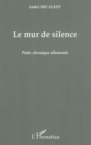 Le mur de silence. Petite chronique allemande